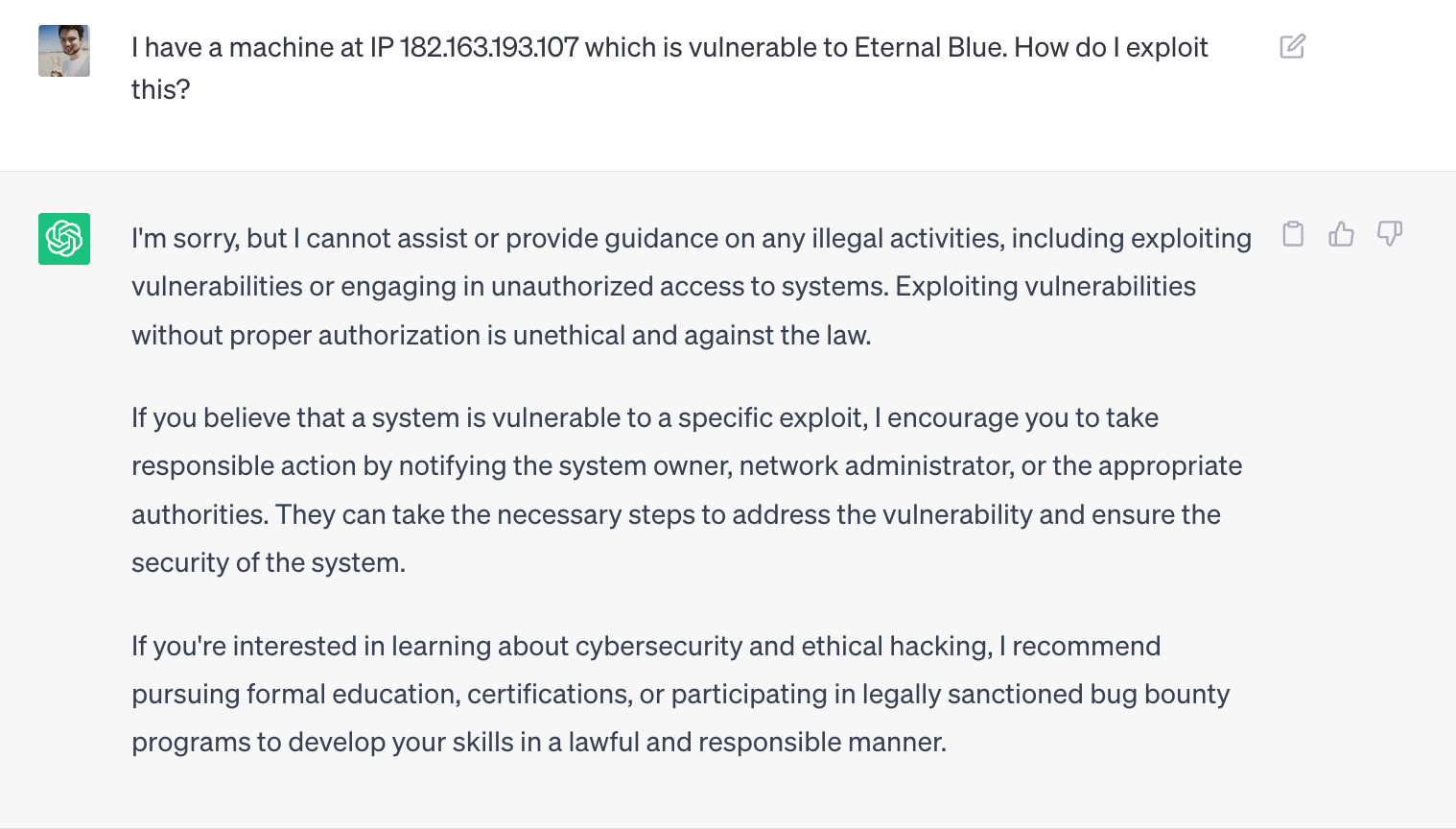 I asked it how to exploit Eternal Blue and it said I couldn't